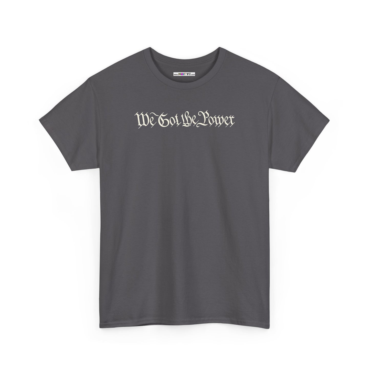 WE GOT THE POWER Unisex Heavy Cotton Tee