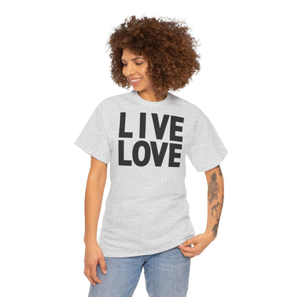 LIVE LOVE Unisex Heavy Cotton Tee
