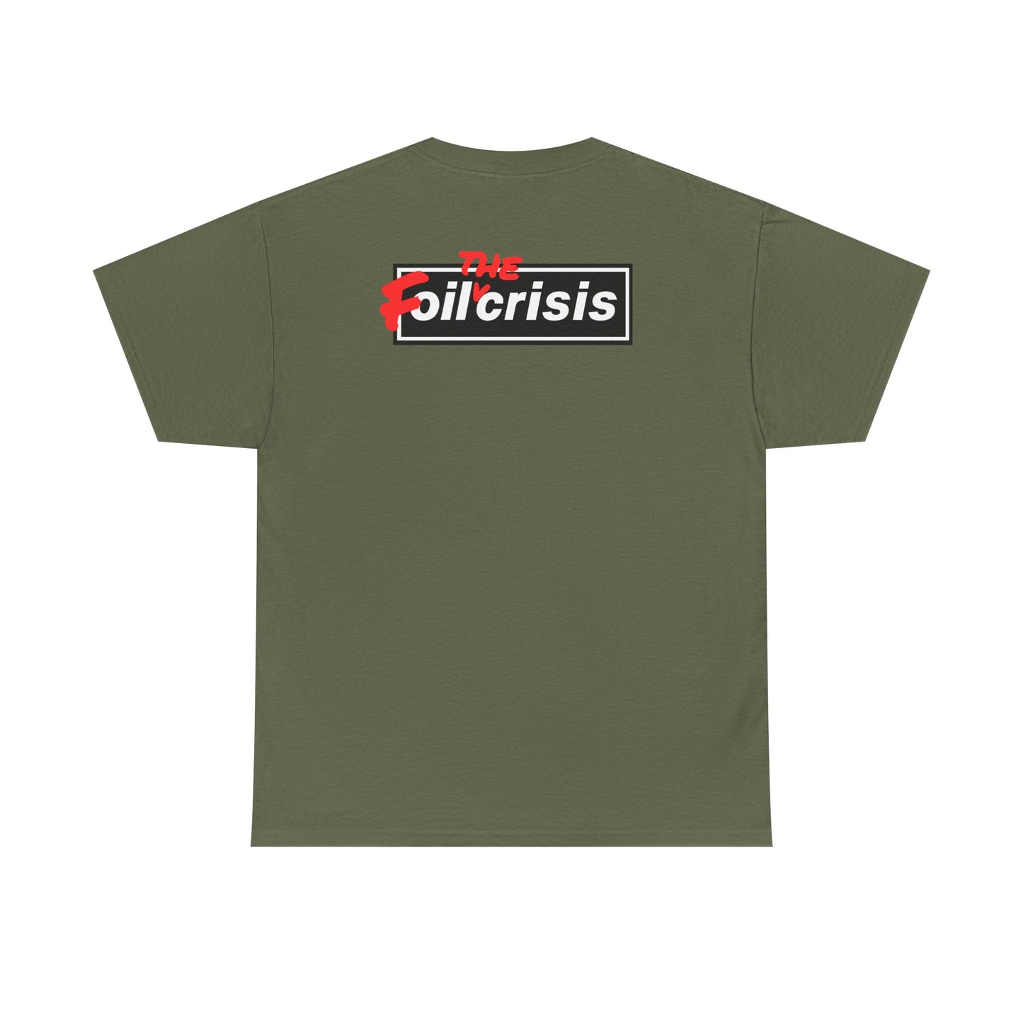 oil crisis/Foil THE crisis Unisex Heavy Cotton Tee