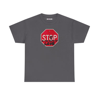 STOP in the name of love Unisex Heavy Cotton Tee