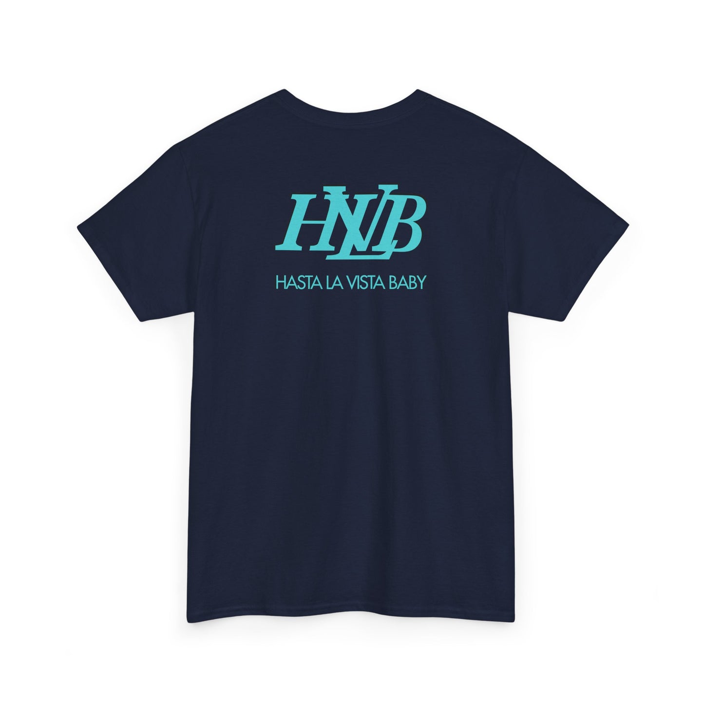 HASTA LA VISTA BABY Unisex Heavy Cotton Tee