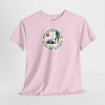 HOMELAND SECURITY (OUR DEPARTMENT OF) Unisex Heavy Cotton Tee