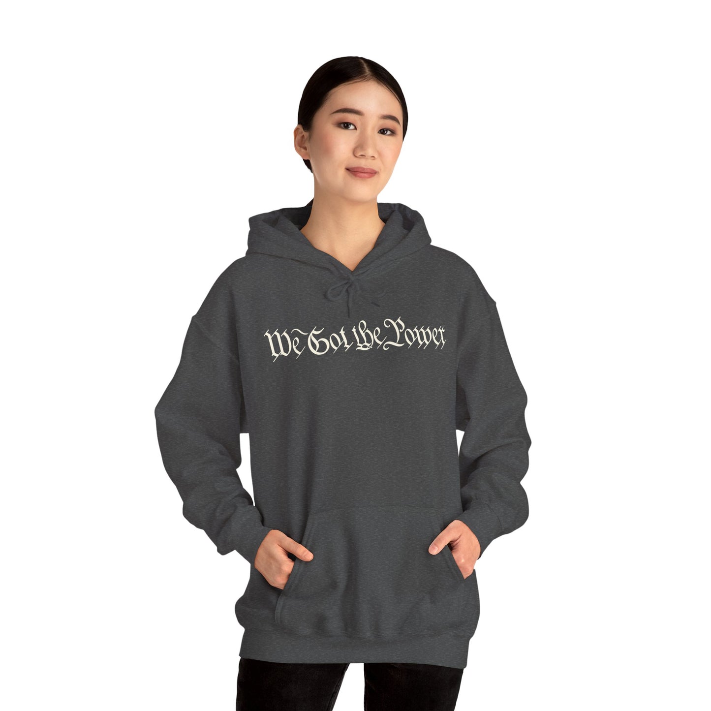 WE GOT THE POWER Unisex Heavy Blend™ Hooded Sweatshirt