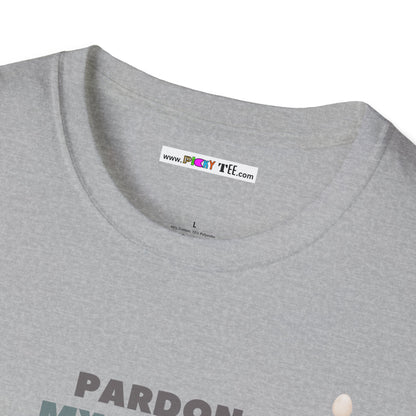 PARDON MY FRENCH BUT...Unisex Softstyle 100% Cotton T-Shirt