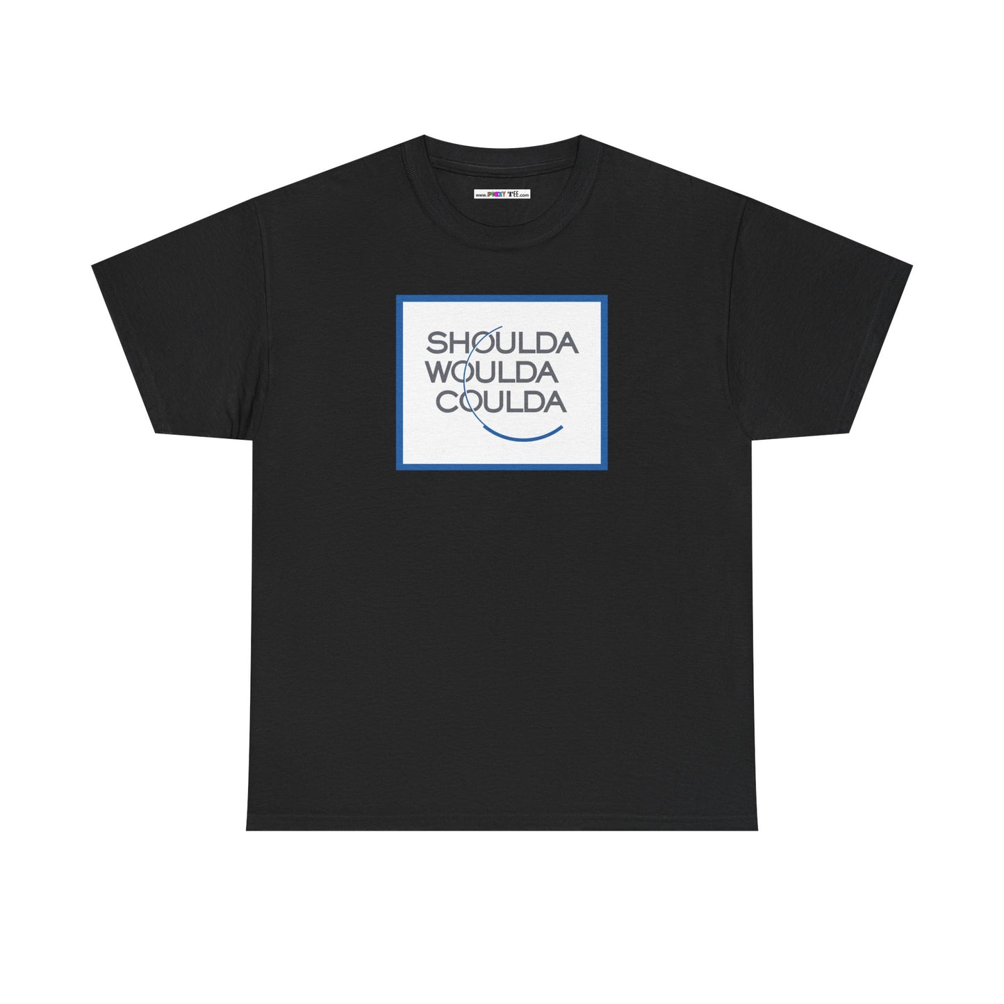 SHOULDA WOULDA COULDA Unisex Heavy Cotton Tee