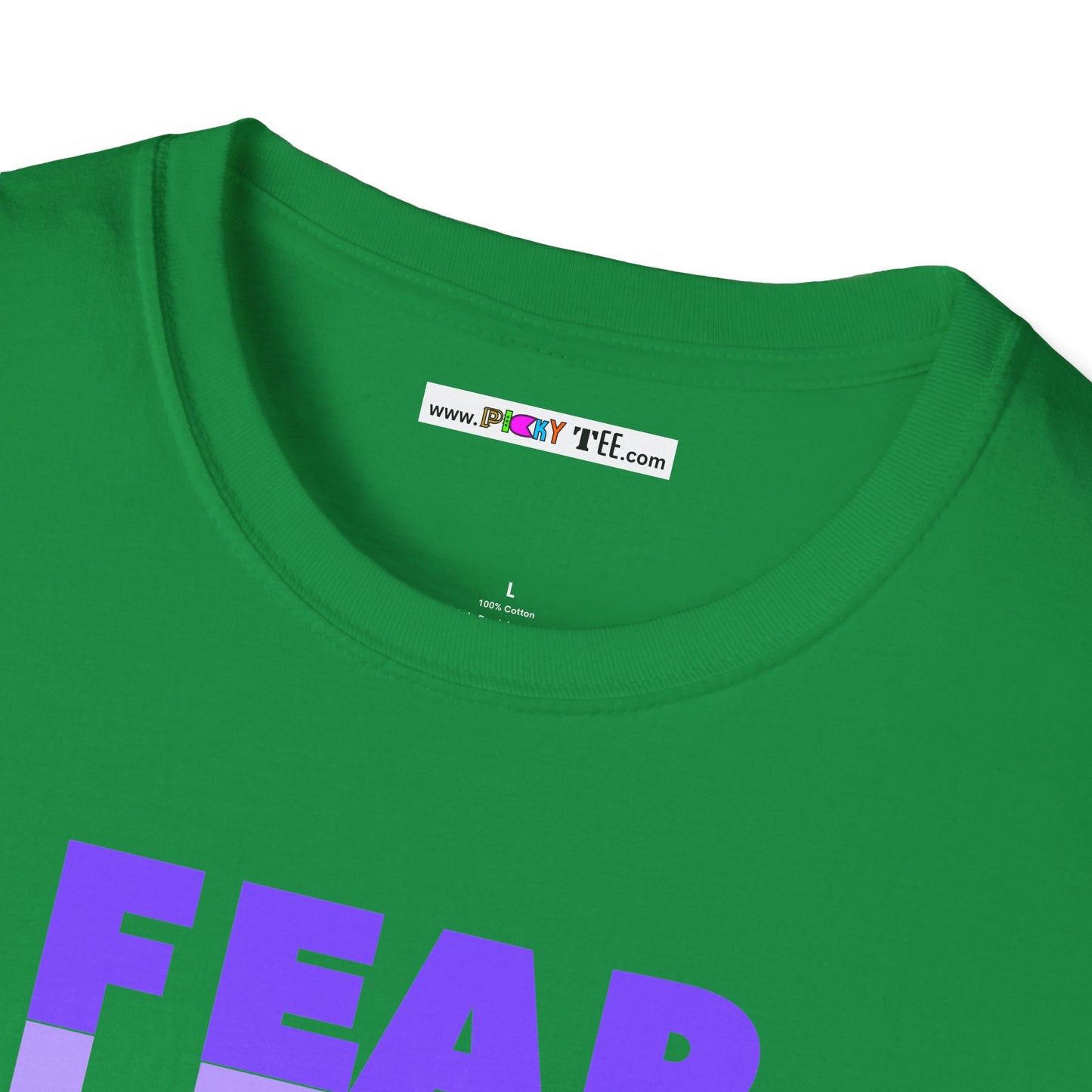 FEAR LESS Unisex Softstyle 100% Cotton T-Shirt