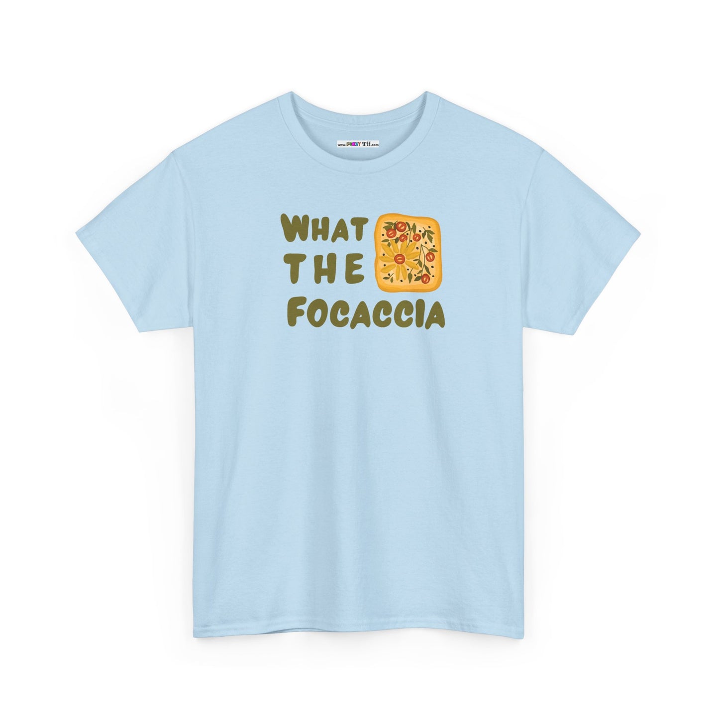 WHAT THE FOCACCIA Unisex Heavy Cotton Tee