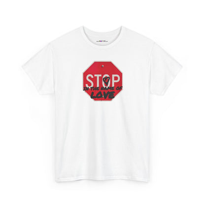 STOP in the name of love Unisex Heavy Cotton Tee
