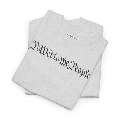 poWEr to THE PEOPLE Unisex Heavy Cotton Tee