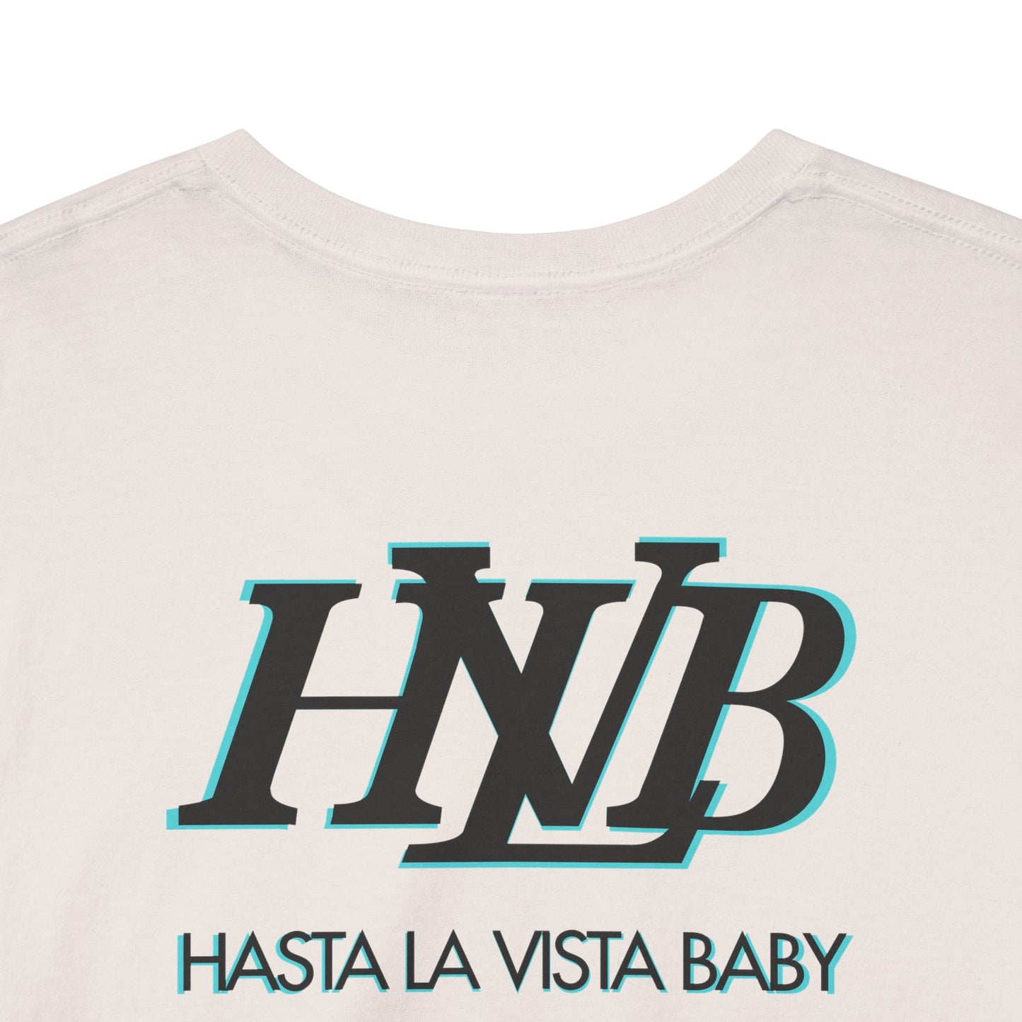 HASTA LA VISTA BABY Unisex Heavy Cotton Tee