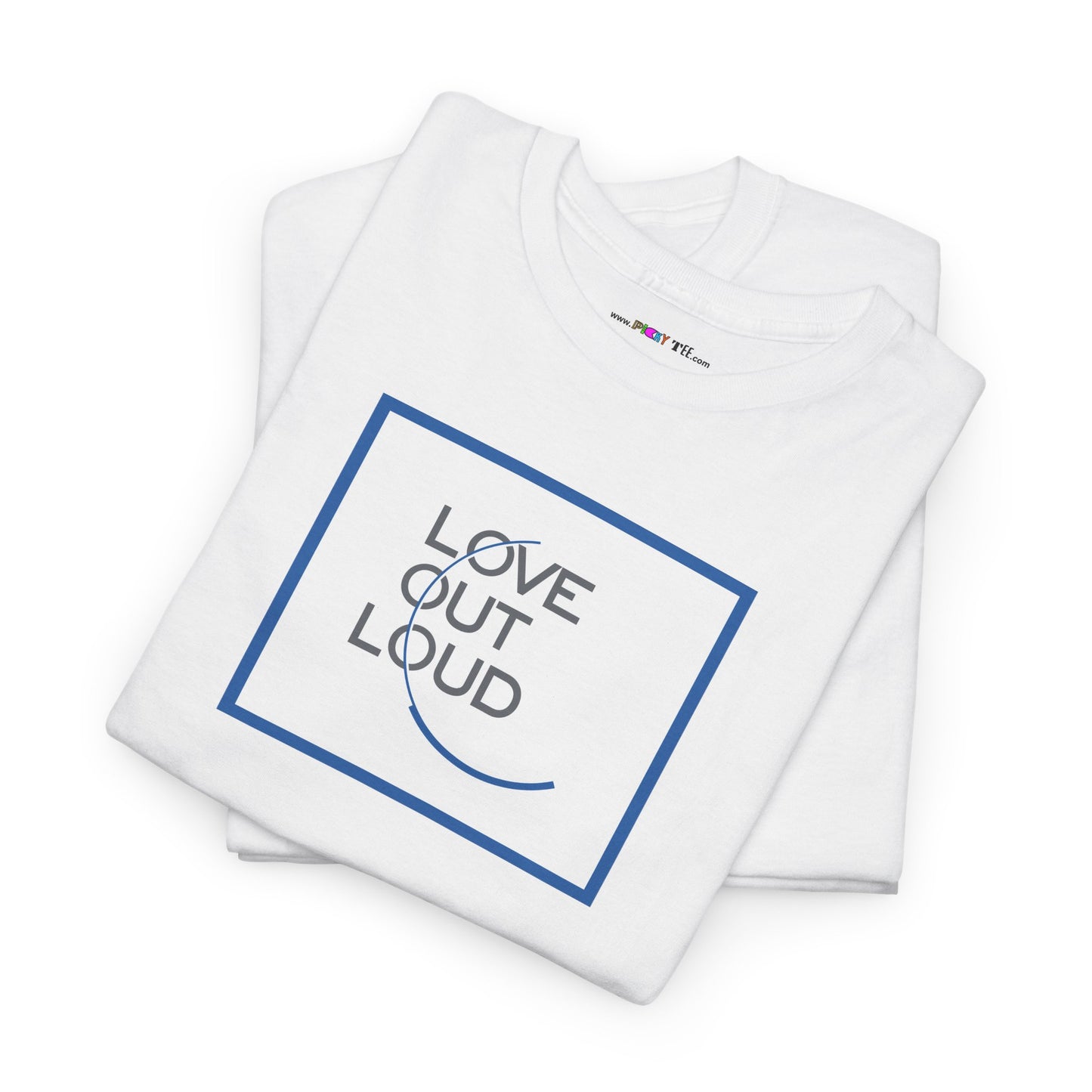 LOL- LOVE OUT LOUD Unisex Heavy Cotton Tee