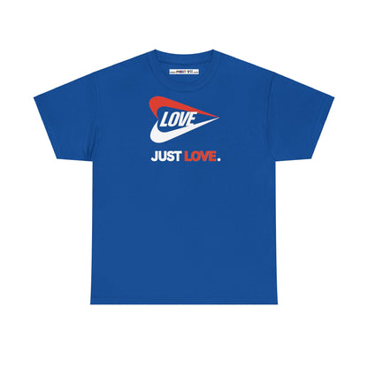 LOVE JUST LOVE. Unisex Heavy Cotton Tee