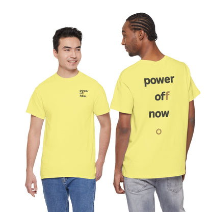 power off now Unisex Heavy Cotton Tee