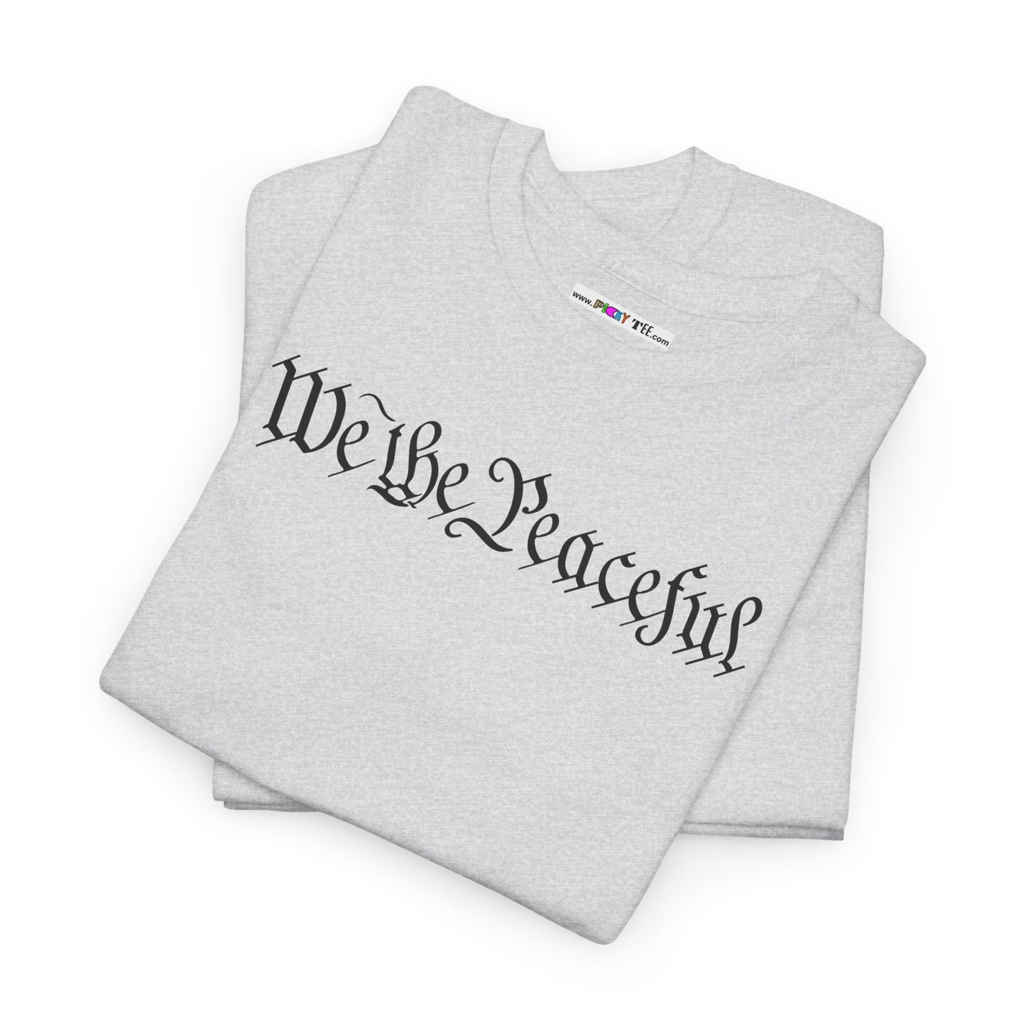 WE THE PEACEFUL Unisex Heavy Cotton Tee