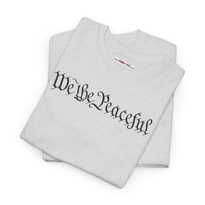 WE THE PEACEFUL Unisex Heavy Cotton Tee