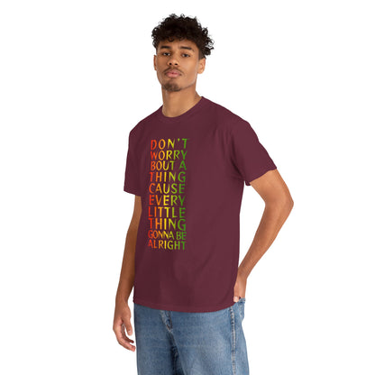 DON'T WORRY BOUT A THING CAUSE Unisex Heavy Cotton Tee