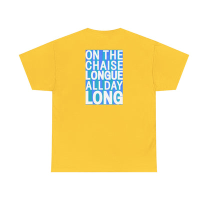 ON THE CHAISE LONGUE ALL DAY LONG Heavy Cotton Tee