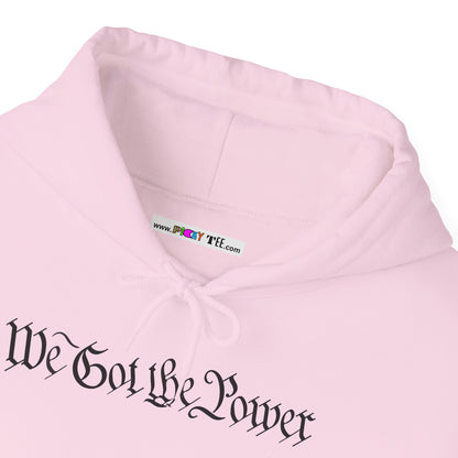 WE GOT THE POWER Unisex Heavy Blend™ Hooded Sweatshirt