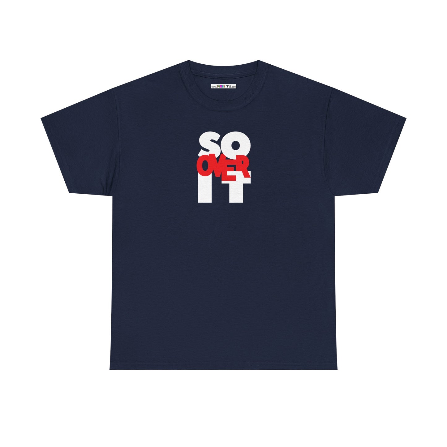 SO OVER IT Unisex Heavy Cotton Tee
