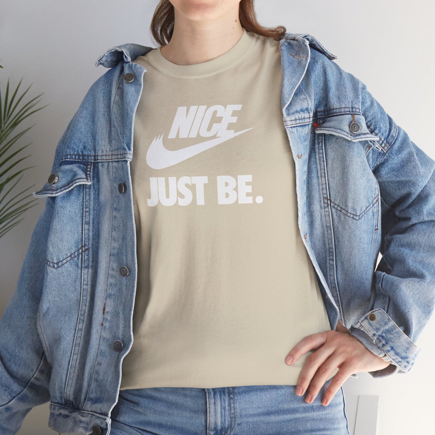 NICE... JUST BE. Unisex Heavy Cotton Tee