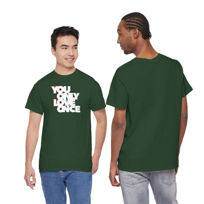 YOLO - YOU ONLY LOVE ONCE Unisex Heavy Cotton Tee