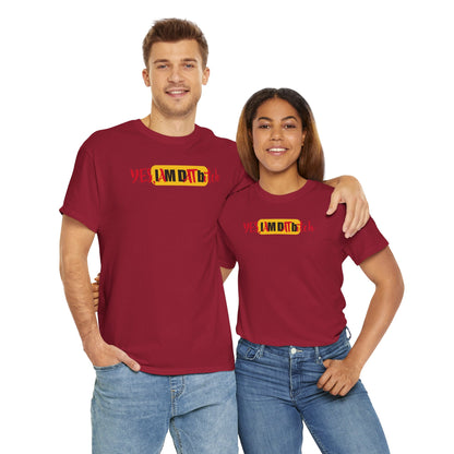 YES, IAMDATbitch Unisex Heavy Cotton Tee