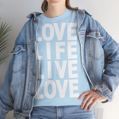LOVE LIFE LIVE LOVE Unisex Heavy Cotton Tee