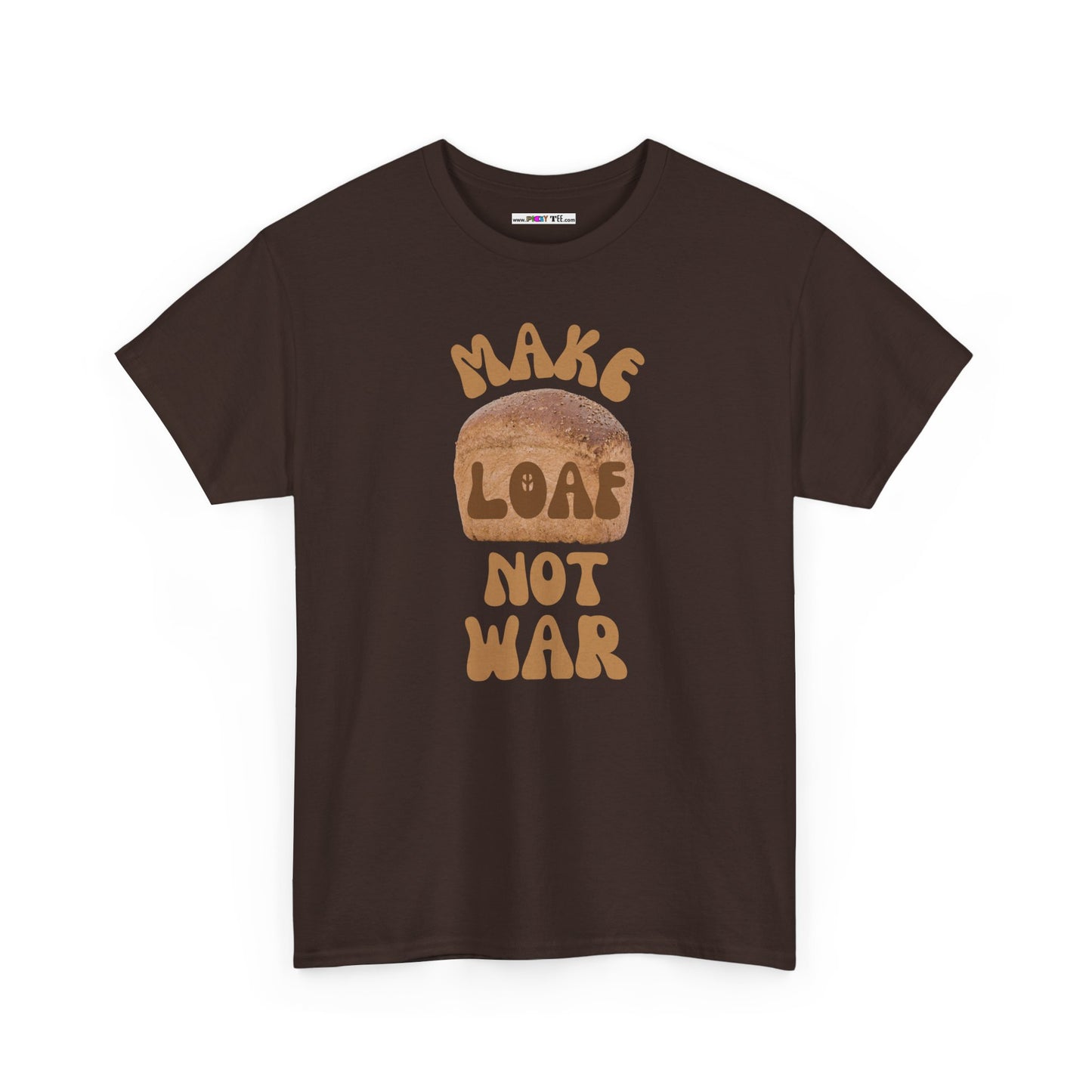 MAKE LOAF NOT WAR Unisex Heavy Cotton Tee