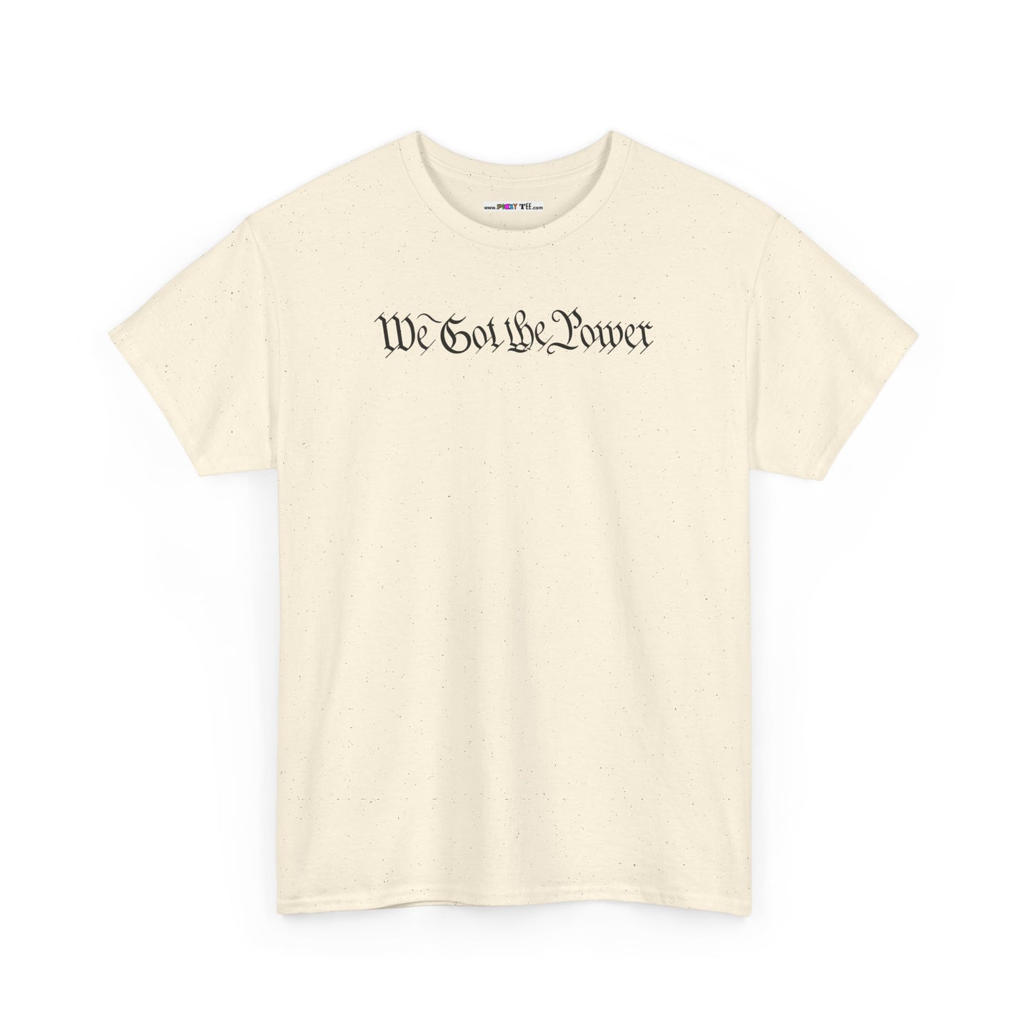 WE GOT THE POWER Unisex Heavy Cotton Tee