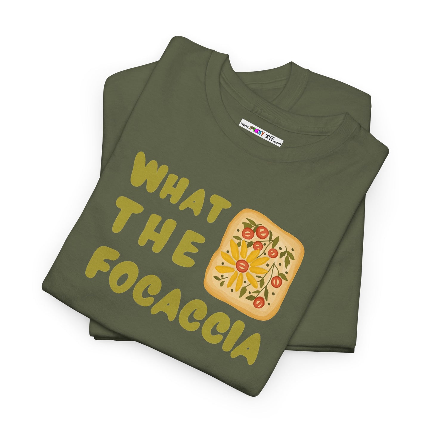 WHAT THE FOCACCIA Unisex Heavy Cotton Tee
