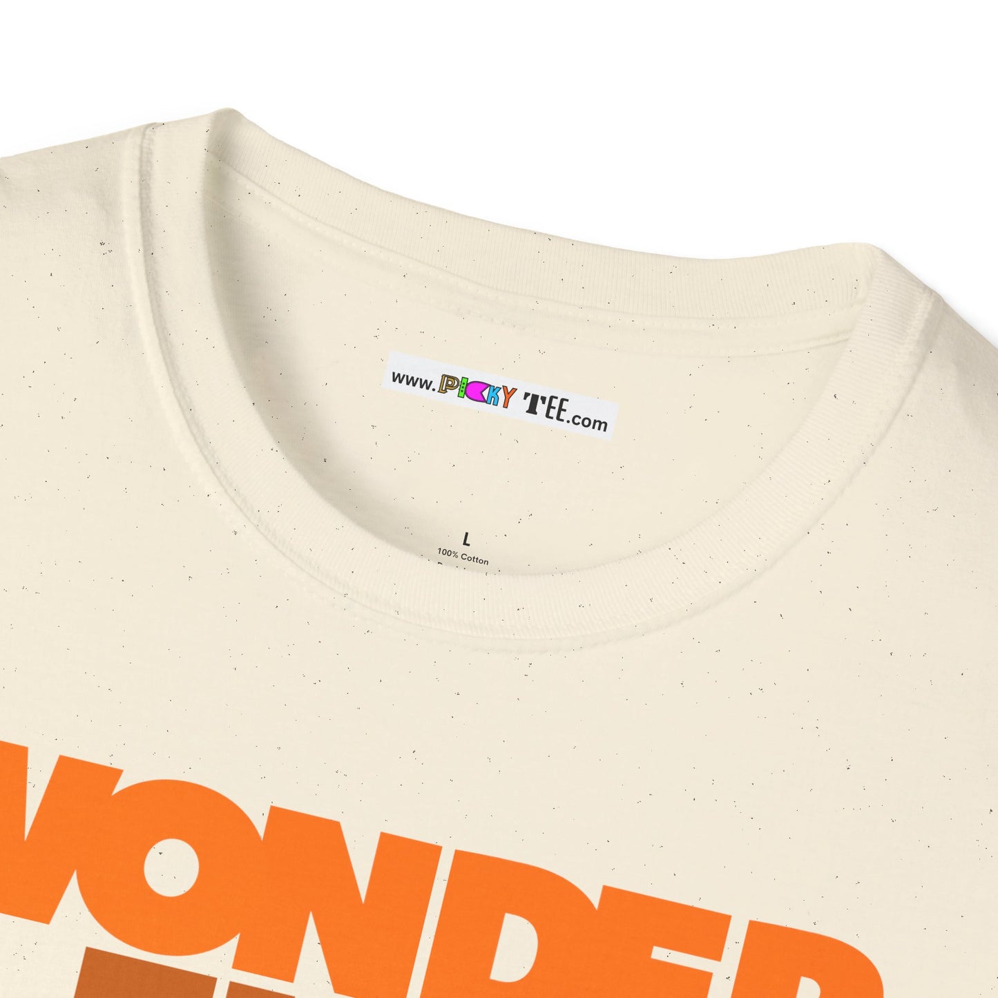 WONDER FULL Unisex Softstyle 100% Cotton T-Shirt