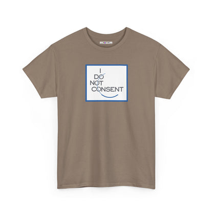 I DO NOT CONSENT Unisex Heavy Cotton Tee