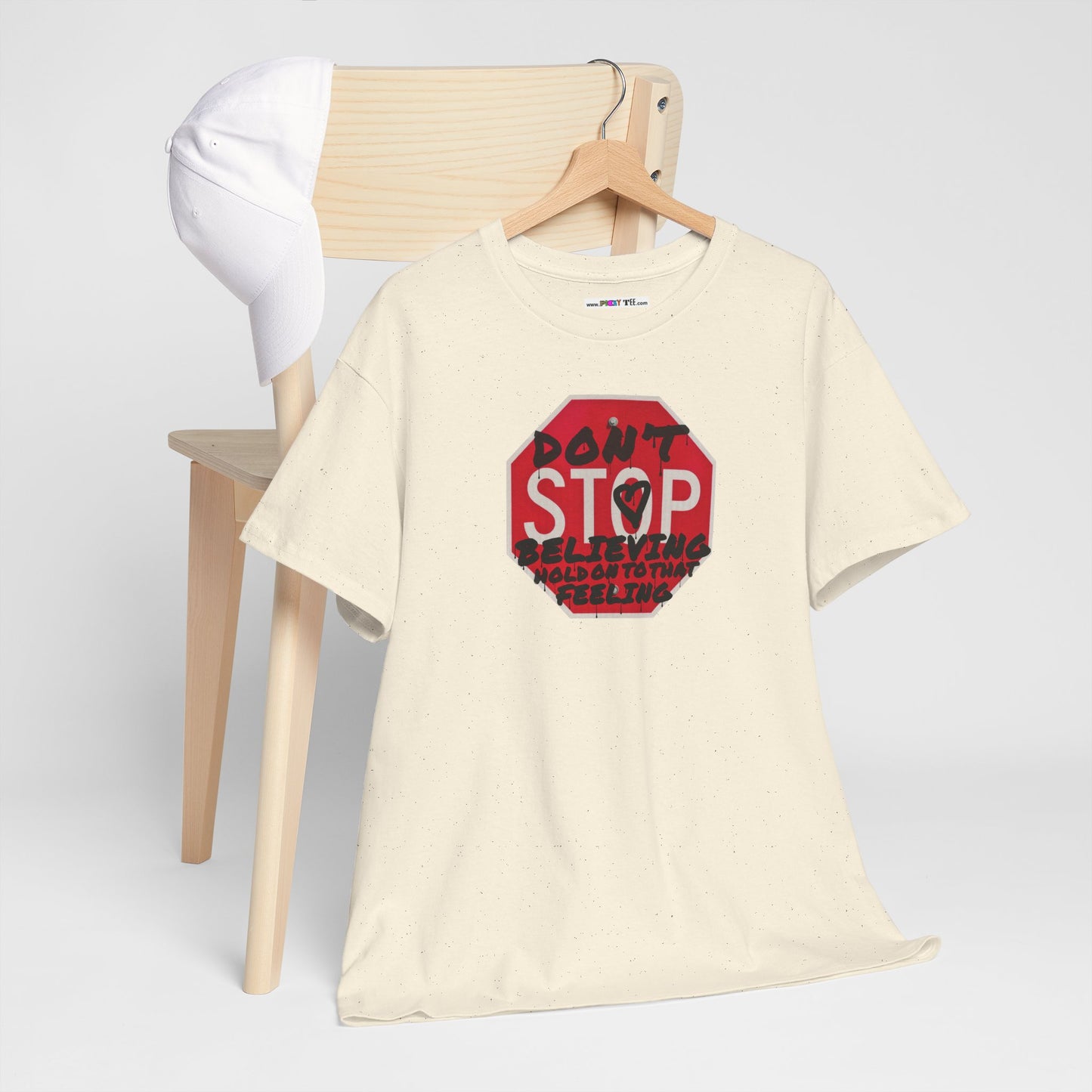 don't STOP believing  hold on to that feeling Unisex Heavy Cotton Tee