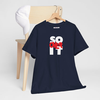 SO OVER IT Unisex Heavy Cotton Tee