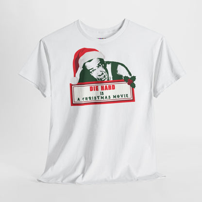 DIE HARD IS A CHRISTMAS MOVIE Unisex Heavy Cotton Tee