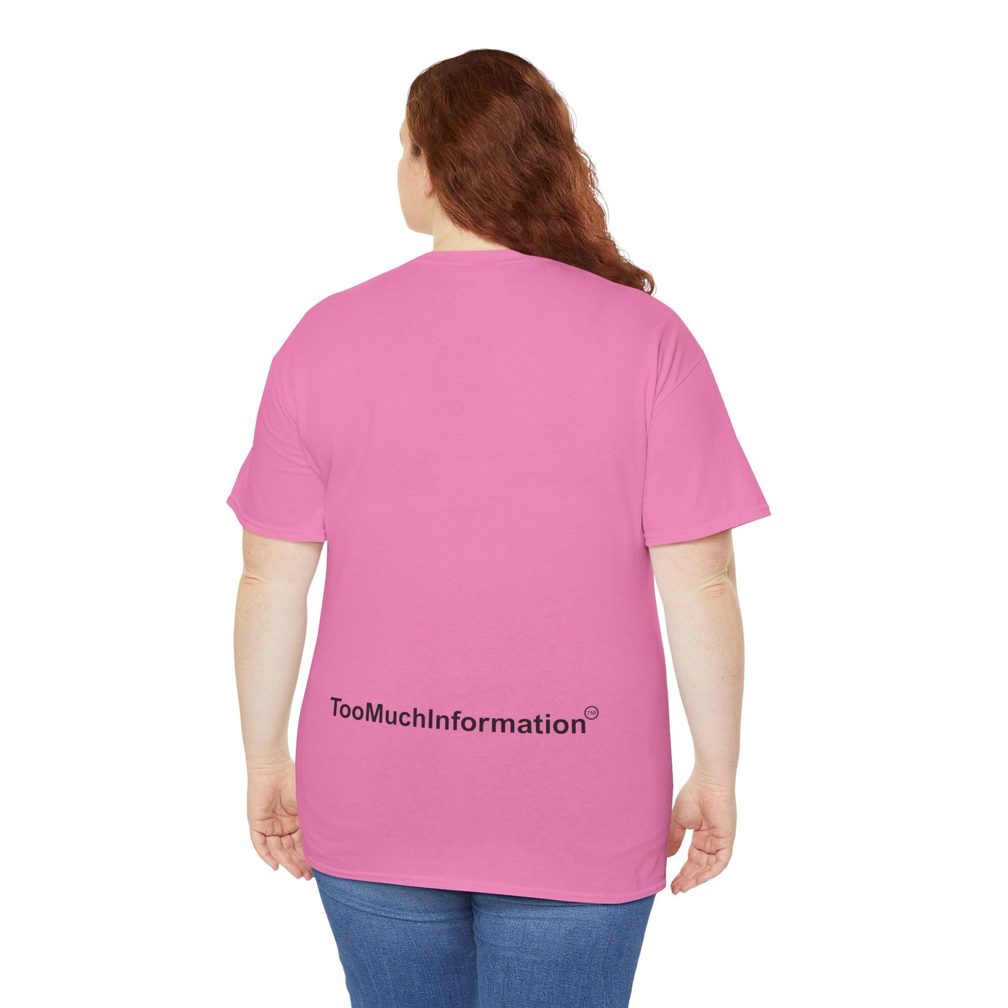TooMuchInformation TMI Unisex Heavy Cotton Tee