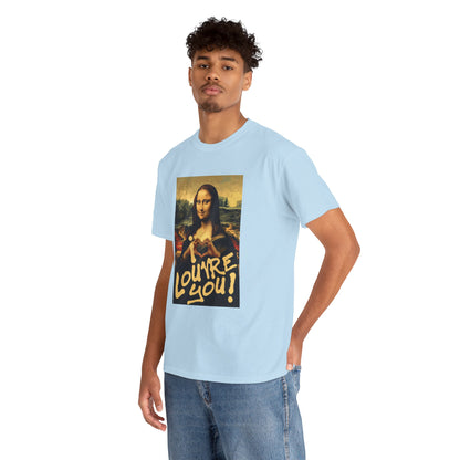 I LOUVRE YOU! Unisex Heavy Cotton Tee