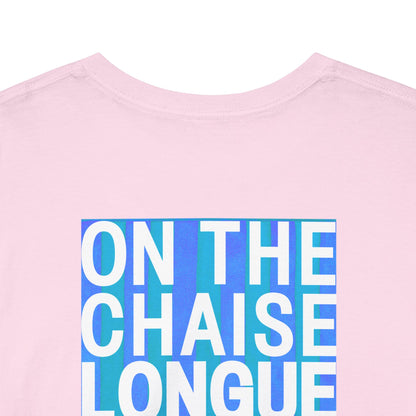 ON THE CHAISE LONGUE ALL DAY LONG Heavy Cotton Tee
