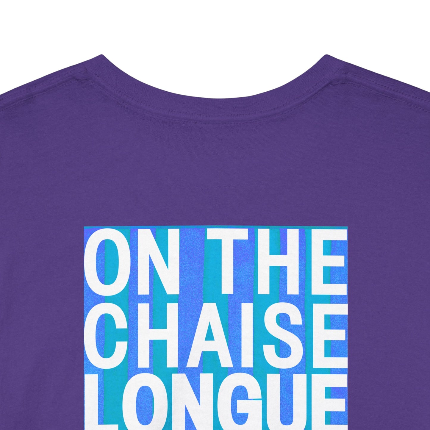 ON THE CHAISE LONGUE ALL DAY LONG Heavy Cotton Tee