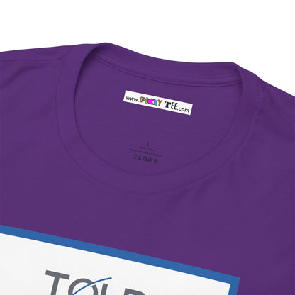 TOLD YOU SO Unisex Heavy Cotton Tee