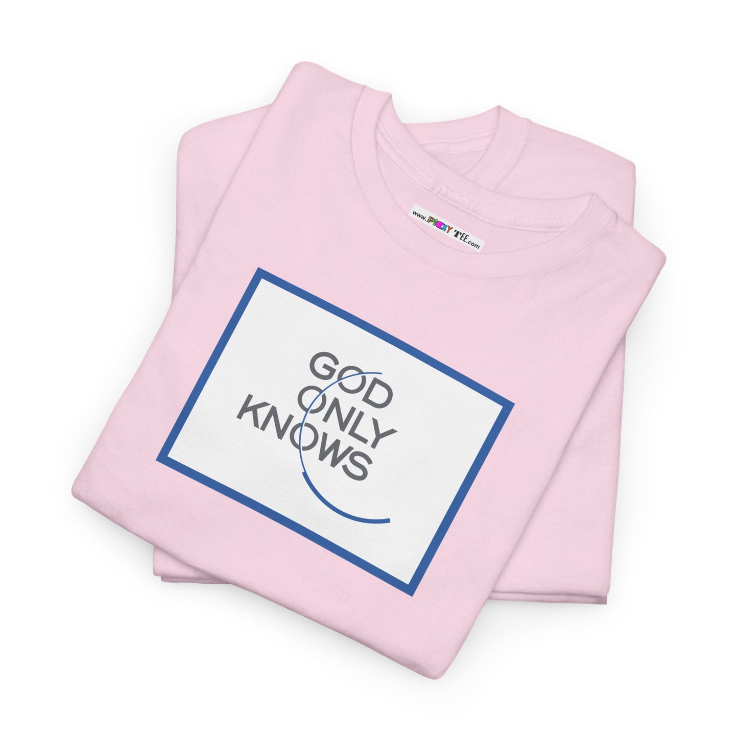 GOD ONLY KNOWS Unisex Heavy Cotton Tee