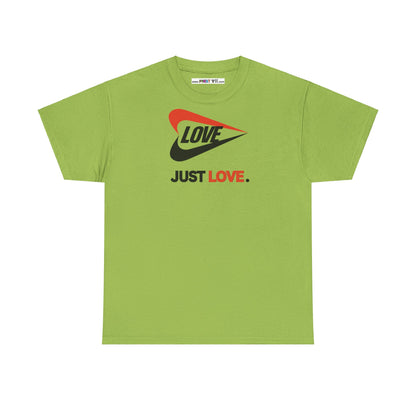 LOVE JUST LOVE. Unisex Heavy Cotton Tee