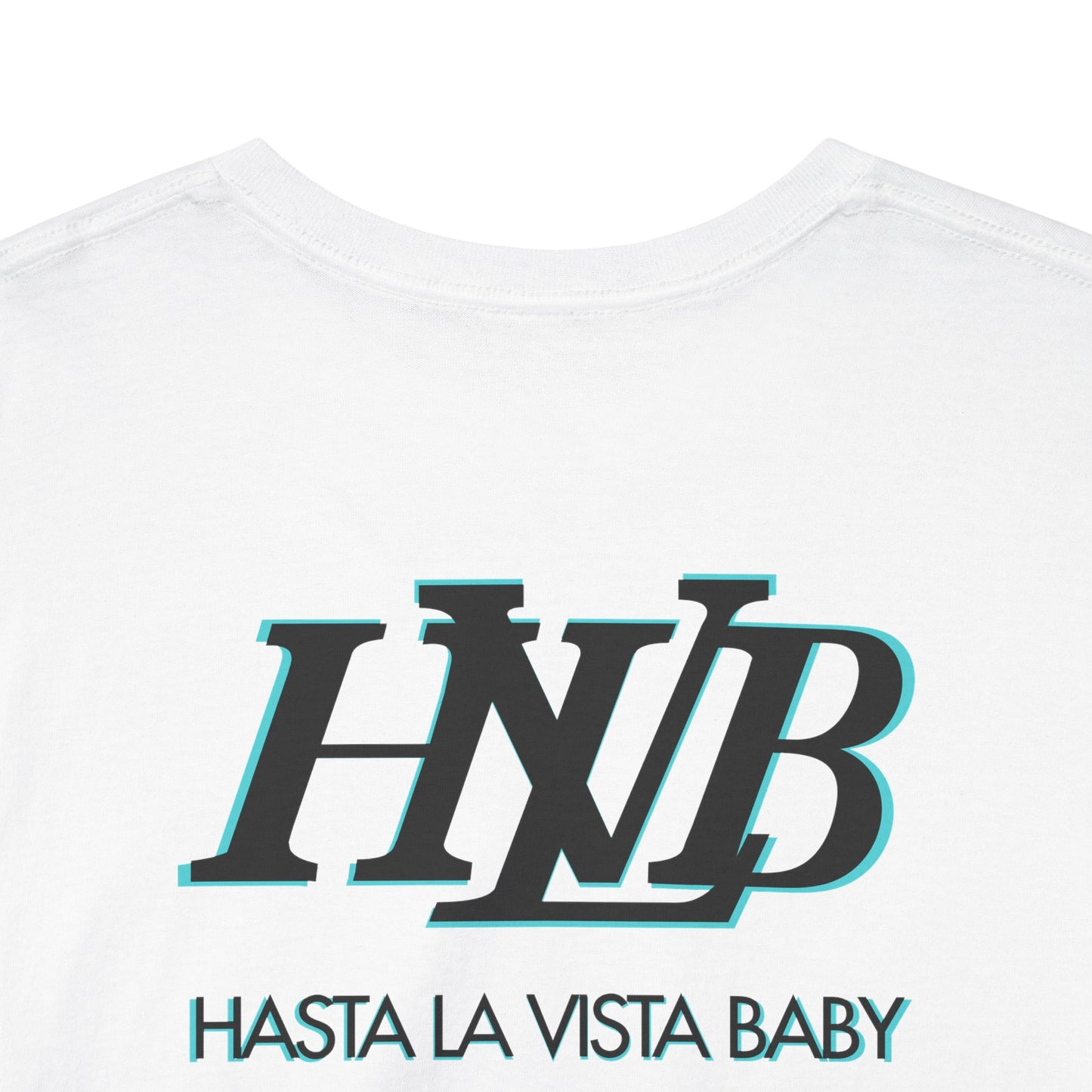 HASTA LA VISTA BABY Unisex Heavy Cotton Tee