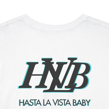 HASTA LA VISTA BABY Unisex Heavy Cotton Tee