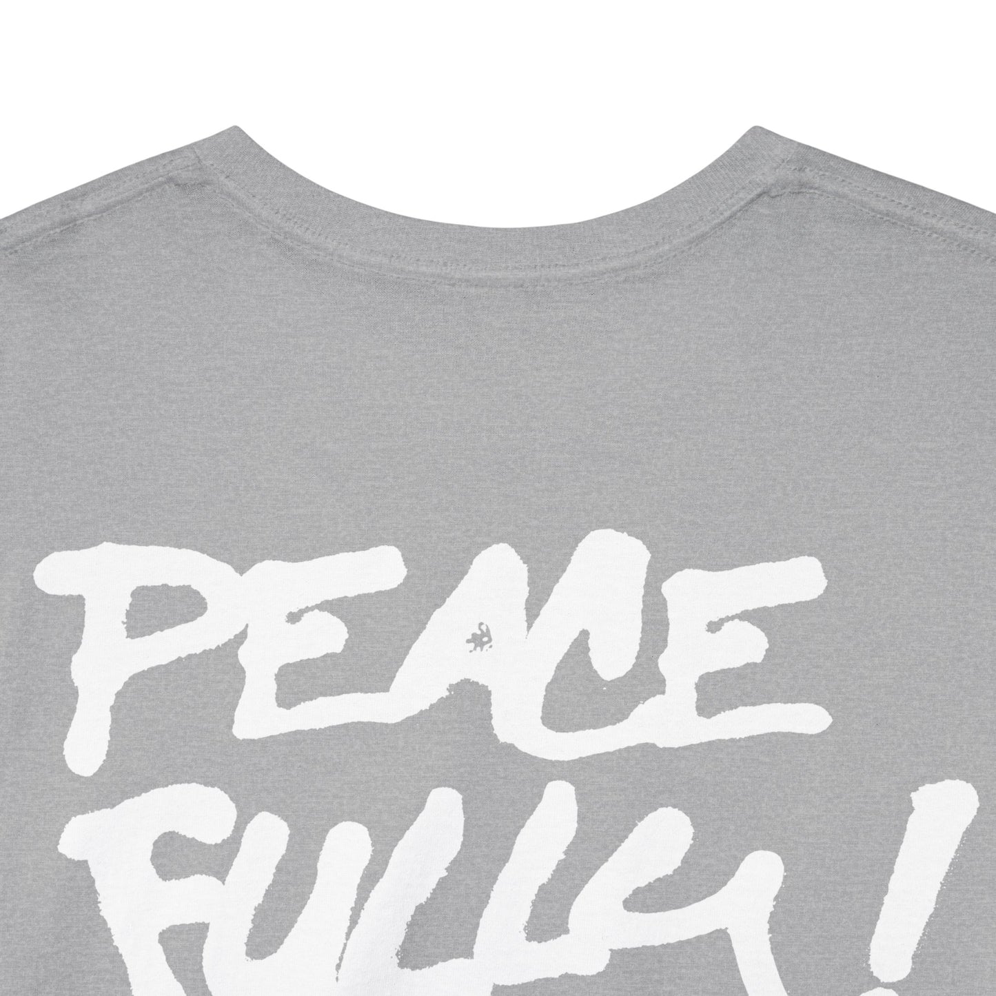 PEACEFULLY! Unisex Heavy Cotton Tee