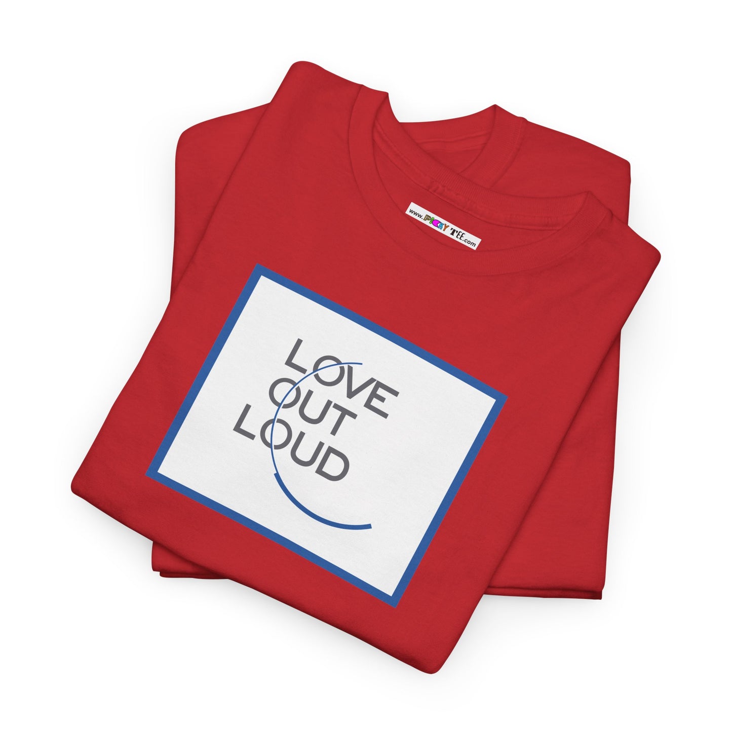 LOL- LOVE OUT LOUD Unisex Heavy Cotton Tee