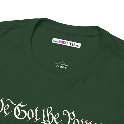 WE GOT THE POWER Unisex Heavy Cotton Tee