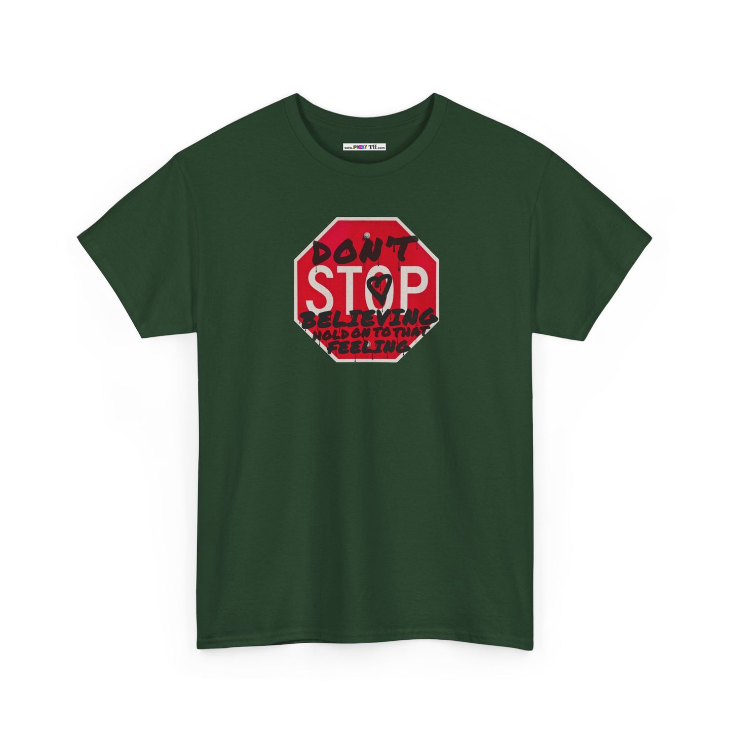 don't STOP believing  hold on to that feeling Unisex Heavy Cotton Tee