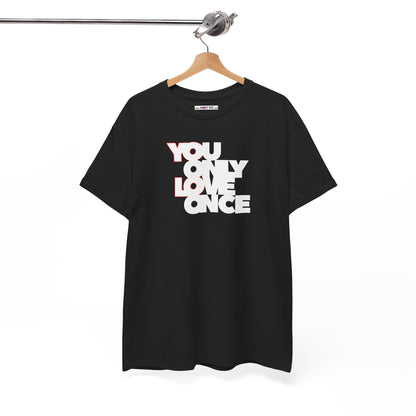 YOLO - YOU ONLY LOVE ONCE Unisex Heavy Cotton Tee