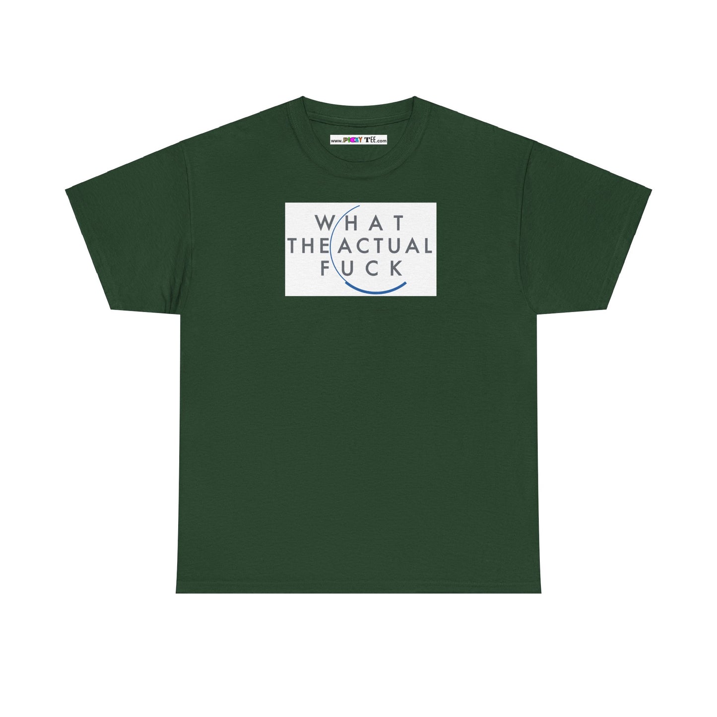 WHAT THE ACTUAL FUCK Unisex Heavy Cotton Tee